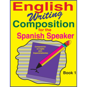 English Writing Composition for the Spanish Speaker Book 1