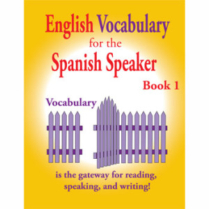 English Vocabulary for the Spanish Speaker Book 1